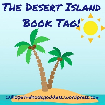 The Desert Island Book Tag!