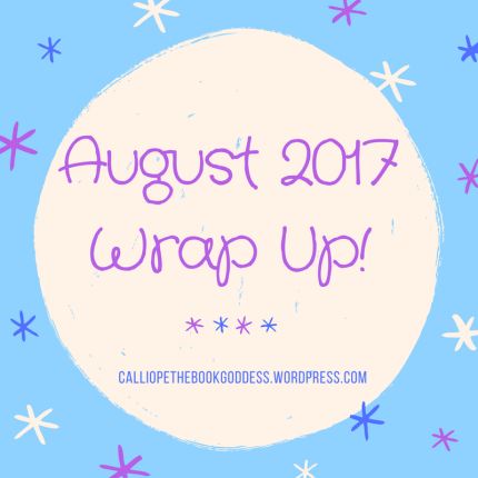 August 2017 Wrap Up!.png